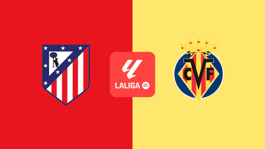 Atlético de Madrid vs Villarreal